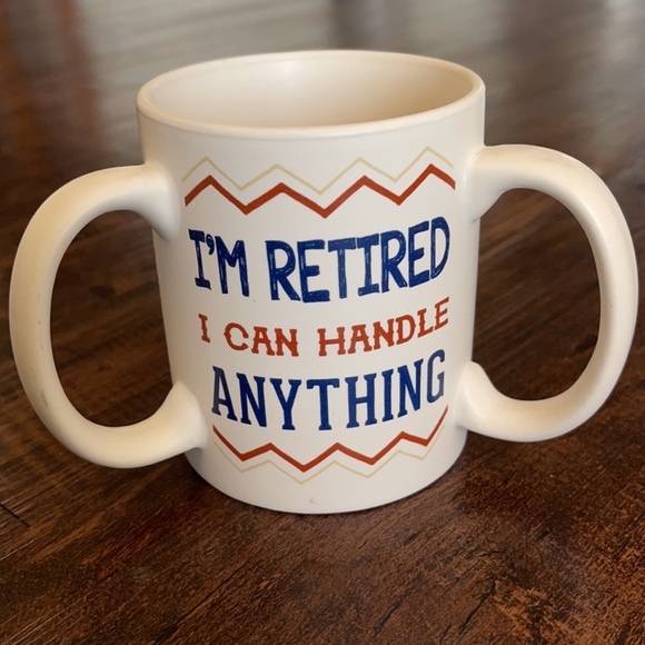 NWOT - I’m Retired I Can Handle Anything - Three Handled Coffee Mug - Picture 1 of 6